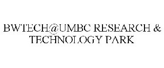 BWTECH@UMBC RESEARCH & TECHNOLOGY PARK