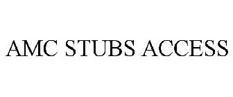 AMC STUBS ACCESS