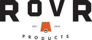 ROVR PRODUCTS EST. 2016