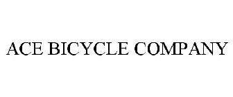 ACE BICYCLE COMPANY