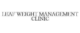 LEAF WEIGHT MANAGEMENT CLINIC