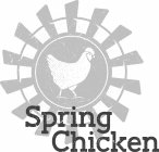 SPRING CHICKEN