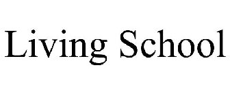 LIVING SCHOOL