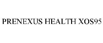 PRENEXUS HEALTH XOS95