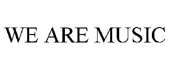 WE ARE MUSIC