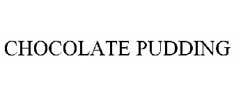 CHOCOLATE PUDDING
