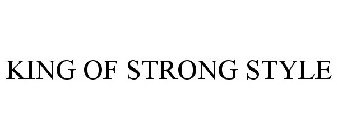 KING OF STRONG STYLE