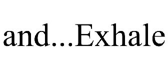AND...EXHALE