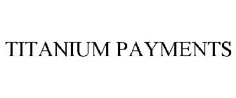 TITANIUM PAYMENTS