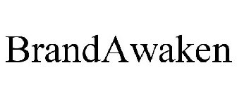 BRANDAWAKEN