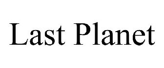 LAST PLANET