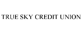 TRUE SKY CREDIT UNION