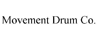 MOVEMENT DRUM CO.