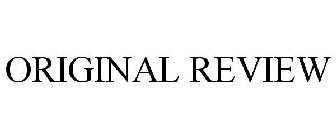 ORIGINAL REVIEW