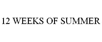 12 WEEKS OF SUMMER