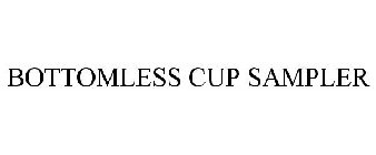 BOTTOMLESS CUP SAMPLER