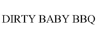 DIRTY BABY BBQ