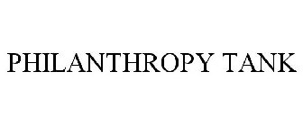 PHILANTHROPY TANK