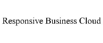 RESPONSIVE BUSINESS CLOUD