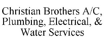 CHRISTIAN BROTHERS A/C PLUMBING ELECTRICAL WATER SERVICES