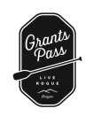 GRANTS PASS LIVE ROGUE OREGON