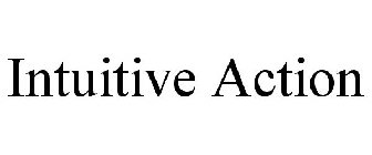 INTUITIVE ACTION