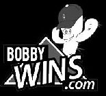 BOBBY WINS .COM