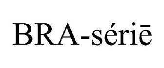 BRA-SÉRIE