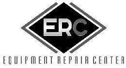 ERC EQUIPMENT REPAIR CENTER