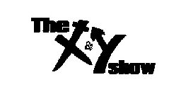 THE X&Y SHOW