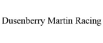 DUSENBERRY MARTIN RACING