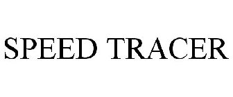 SPEED TRACER