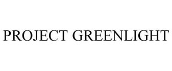 PROJECT GREENLIGHT