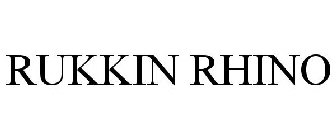 RUKKIN RHINO