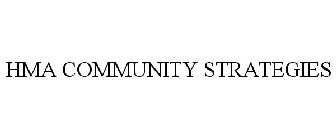 HMA COMMUNITY STRATEGIES