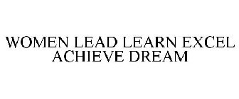 WOMEN LEAD LEARN EXCEL ACHIEVE DREAM