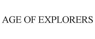 AGE OF EXPLORERS