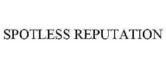 SPOTLESS REPUTATION
