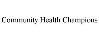 COMMUNITY HEALTH CHAMPIONS