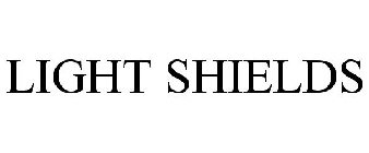 LIGHT SHIELDS