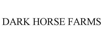 DARK HORSE FARMS