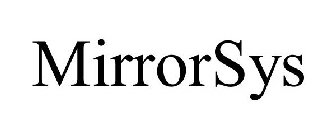 MIRRORSYS