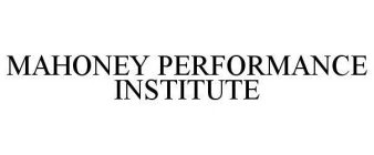 MAHONEY PERFORMANCE INSTITUTE