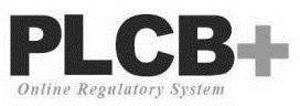 PLCB+ ONLINE REGULATORY SYSTEM