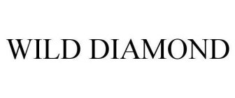 WILD DIAMOND