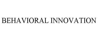 BEHAVIORAL INNOVATION