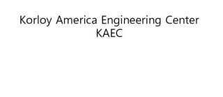 KORLOY AMERICA ENGINEERING CENTER KAEC