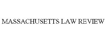 MASSACHUSETTS LAW REVIEW