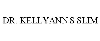 DR. KELLYANN'S SLIM