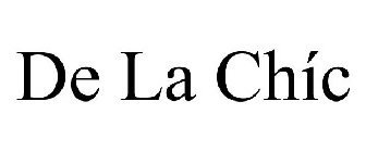 DE LA CHÍC
